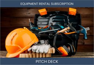 Revolutionize Equipment Rentals: Subscription Business Investor Pitch Deck
