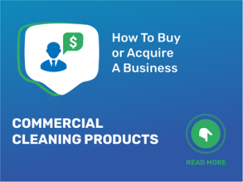 Ultimate Checklist to Acquire Commercial Cleaning Products Business