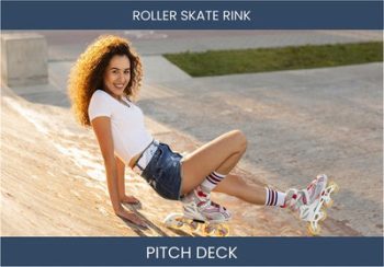 Roller Skate Rink Investor Deck: Turning Wheels into Profits!