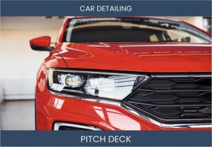 Rev Up Your Investments with Car Detailing: Investor Pitch Deck Example