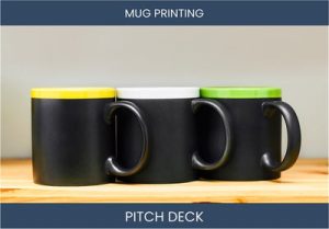 Print Profits: Unleashing Mug Printing Business Potential - Investor Pitch Deck Example