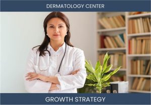 Boost Your Dermatology Center's Revenue: Tried & Tested Strategies
