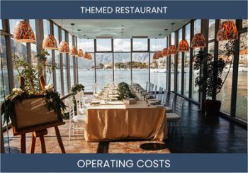 Themed Restaurant Operating Costs
