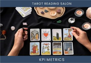 What are the Top Seven Tarot Reading Salon KPI Metrics. How to Track and Calculate.