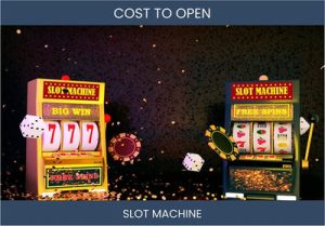How Much Does It Cost To Start Slot Machine Business