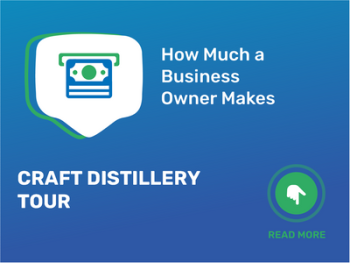How Much Craft Distillery Tour Business Owner Make?