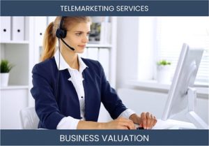 Valuing a Telemarketing Business: Important Considerations and Methods