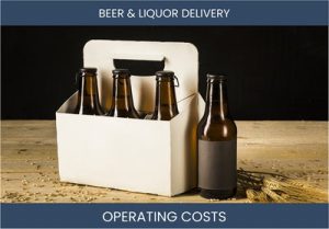 Beer Liquor Delivery Business Operating Costs