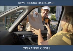 Drive Thru Restaurant Operating Costs