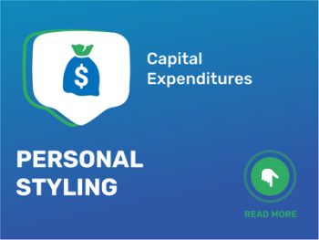 How Much Does It Cost to Start a Personal Styling Business: Unveiling the Capital Expenditures