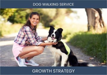Dog Walking Business: Boost Sales & Profit with Expert Strategies!
