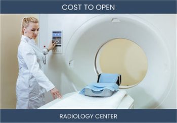 How Much Does It Cost To Start Radiology Center