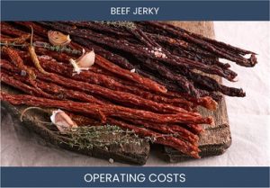 Beef Jerky Business Operating Costs