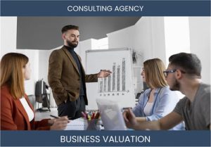 Valuation Methods and Considerations for Buying and Selling Consulting Agencies
