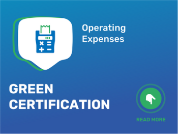 Unlock the potential of Green Certification: Lower operating costs now!