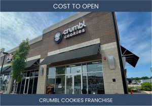 How Much Does It Cost To Start Crumbl Cookies Franchise