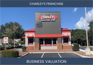 Valuing a Charleys Cheesesteaks & Wings Franchisee Business: Considerations and Methods
