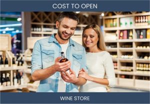 How Much Does It Cost To Start Wine Store