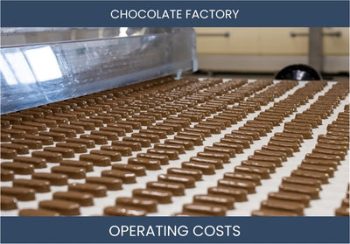 Chocolate Factory Business Operating Costs