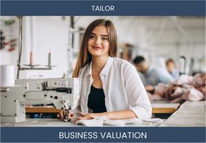 Valuing Your Tailor Business: Key Considerations and Methods