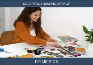 What are the Top Seven Scrapbook Making Service KPI Metrics. How to Track and Calculate.