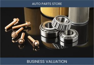 Valuing an Auto Parts Store Business: Considerations and Methods