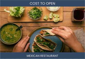 How Much Does It Cost To Start Mexican Restaurant