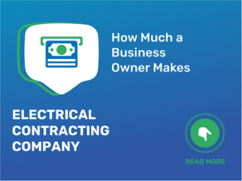 How Much Electrical Contracting Company Business Owner Make?