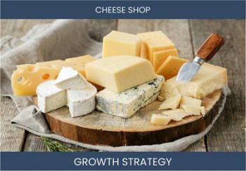 Increase Cheese Shop Sales: Proven Strategies