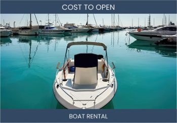 How Much Does It Cost To Start Boat Rental Business