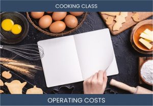 Cooking Class Business Operating Costs