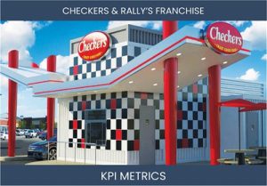What are the Top Seven Checkers Rally Franchise KPI Metrics. How to Track and Calculate.
