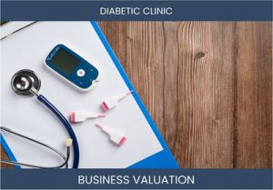 Valuing a Diabetic Clinic Business: Methods and Considerations