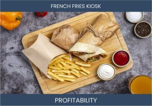 7 FAQs on French Fry Kiosks Profit - Get the Answers You Need!