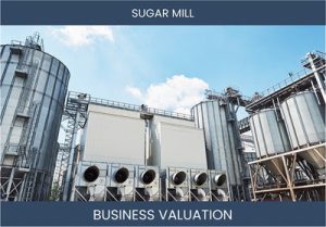 Mastering the Valuation of Sugar Mills: A Guide for Business Owners