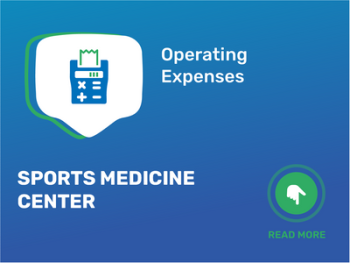 Cutting Costs: Streamline Expenses at a Sports Medicine Center Now!