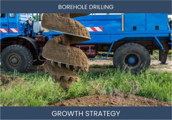 Borehole Drilling Business Sales Strategies - Boost Profit