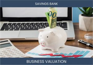 Valuation Methods for Savings Banks: A Comprehensive Guide