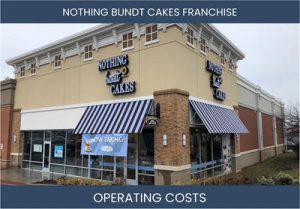Nothing Bundt Cakes Franchise Operating Costs