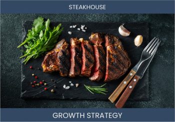 Increase Steakhouse Sales - Proven Strategies | Limited Offer