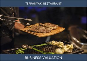 Key Considerations and Methods for Valuing a Teppanyaki Restaurant Business