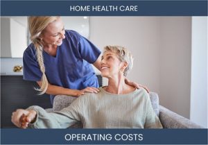 Home Health Care Operating Costs