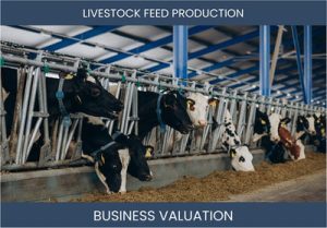 Valuing a Livestock Feed Production Business: Key Considerations and Methods