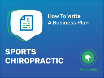 How To Write a Business Plan for Sports Chiropractic in 9 Steps: Checklist