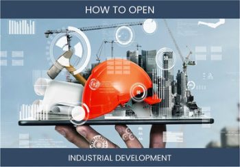 How to Launch a Successful Industrial Property Development Business