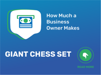How Much Giant Chess Set Business Owner Make?