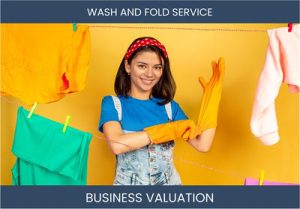Valuing Your Wash and Fold Service Business: Considerations and Methods
