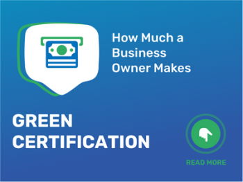 How Much Green Business Owner Certification Make?