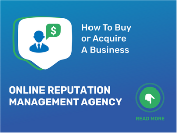 Master the Art of Acquiring Online Reputation Agencies - Your Checklist!