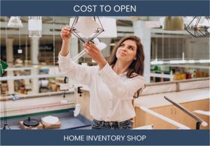 How Much Does It Cost To Start Home Inventory Shop